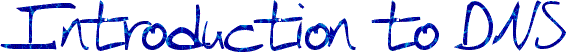 Introduction to DNS
